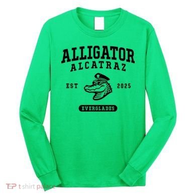 Alligator Alcatraz Everglades Est 2025 Long Sleeve Shirt