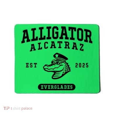 Alligator Alcatraz Everglades Est 2025 Mousepad