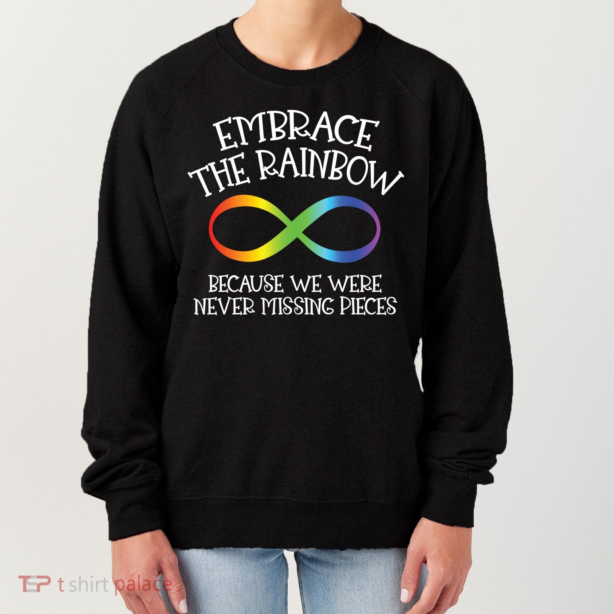 Autism Awareness Embrace The Rainbow Infinity Anti Puzzle Gift Women's Sweatshirt