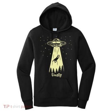 Alien Abduction Finally Aliens Women's Hoodie