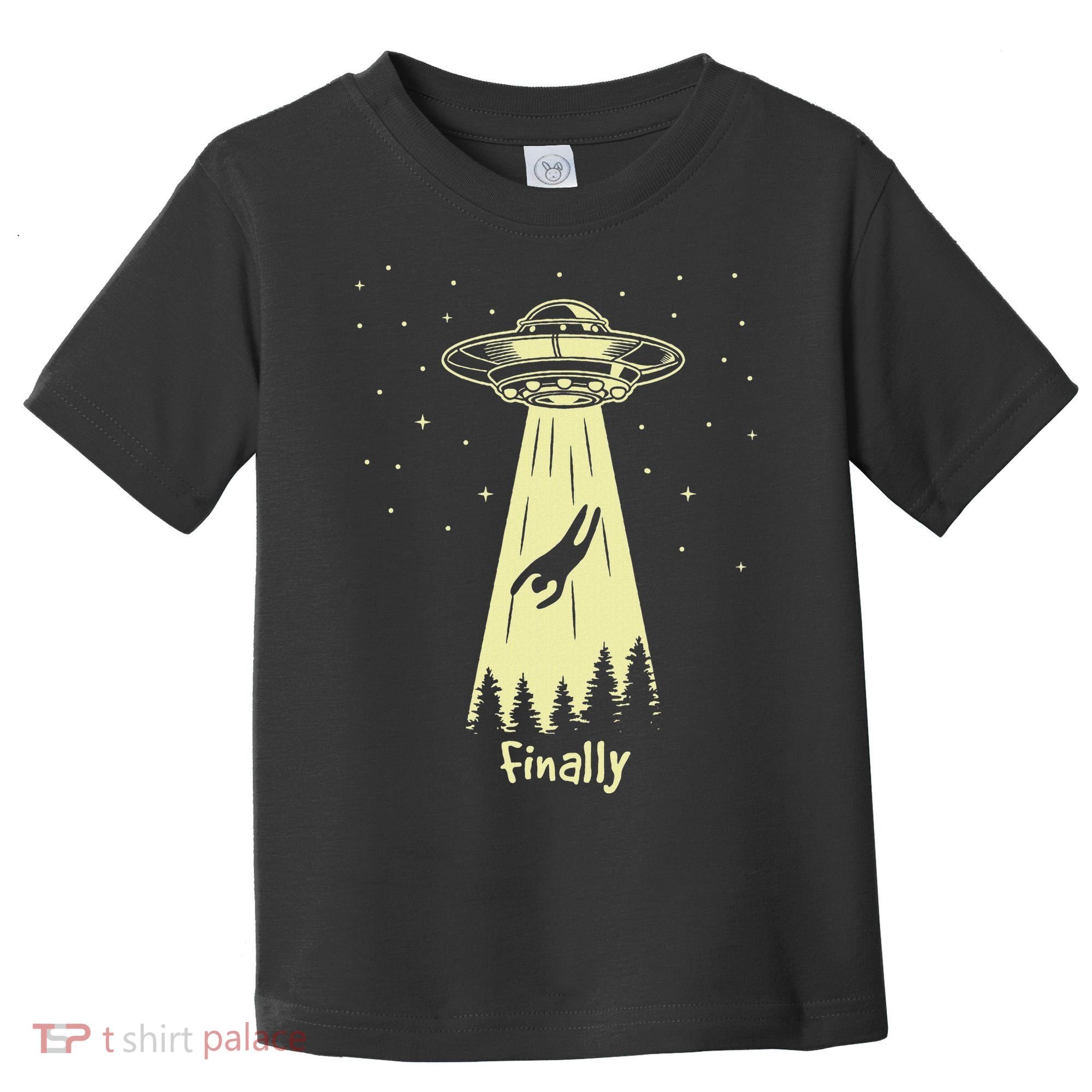 Alien Abduction Finally Aliens Toddler T-Shirt