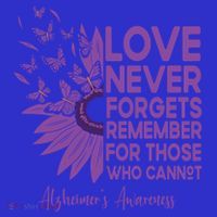 AlzheimerS Awareness Fighters Love Never Forgets Gift Sweatshirt thumb 3