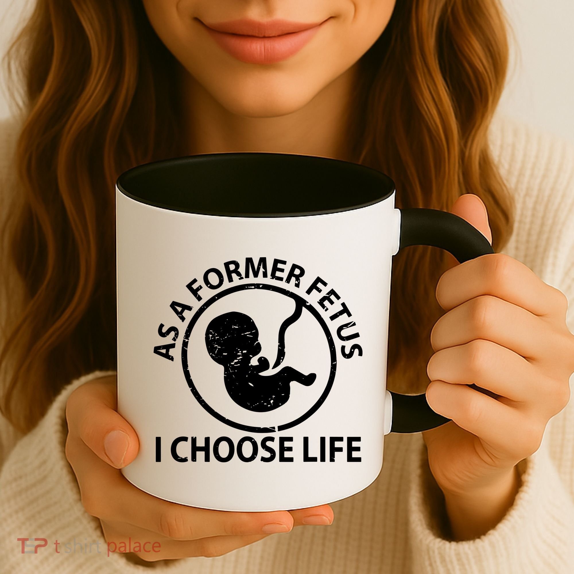 As A Former Fetus I Choose Pro Life Coffee Mug