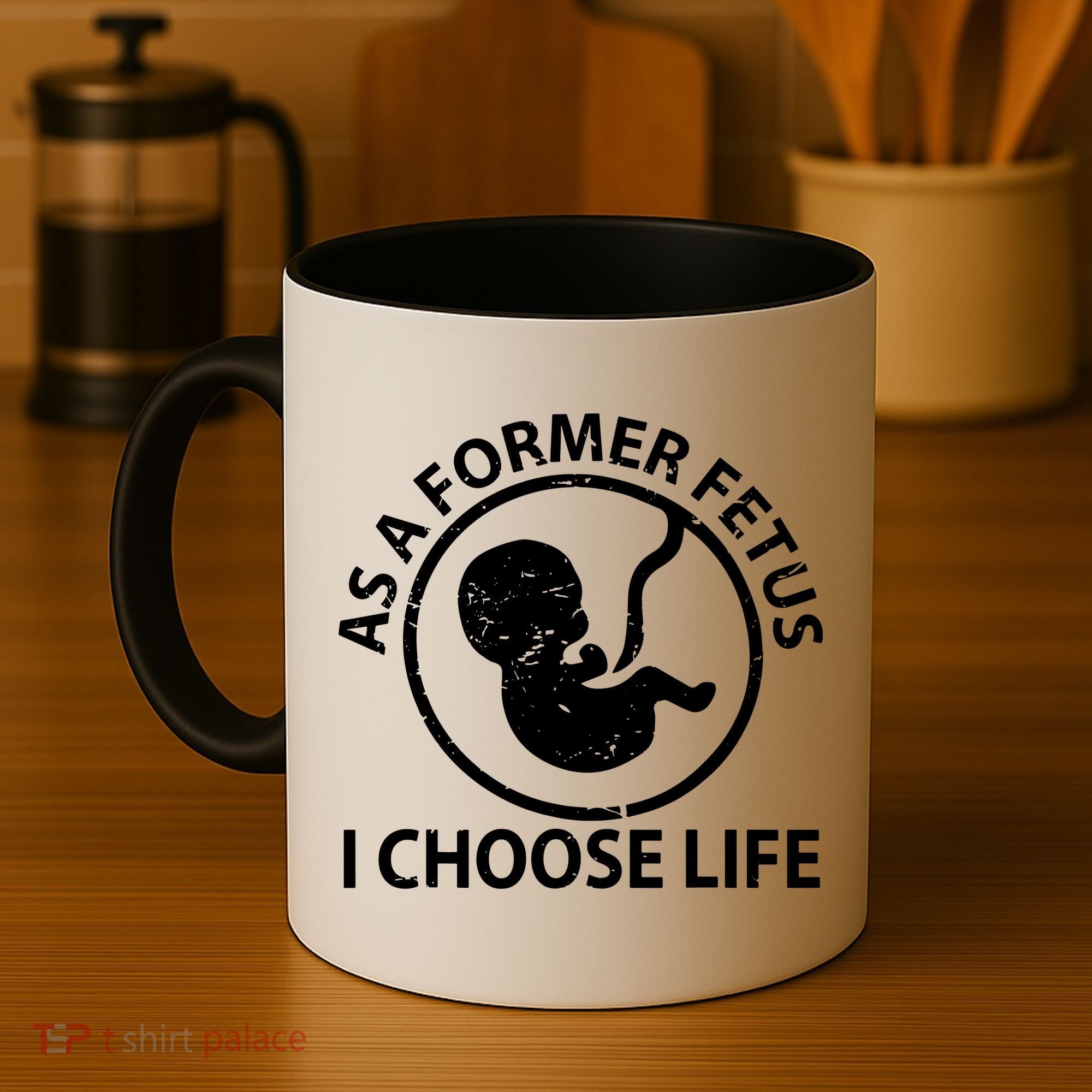 As A Former Fetus I Choose Pro Life Coffee Mug