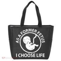 As A Former Fetus I Choose Pro Life Tote Bag thumb 0
