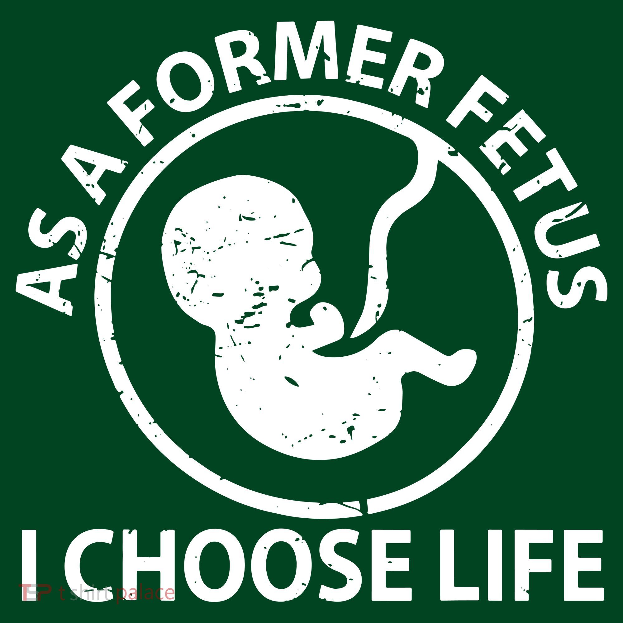 As A Former Fetus I Choose Pro Life Long Sleeve Shirt