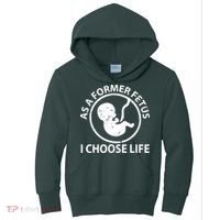 As A Former Fetus I Choose Pro Life Kids Hoodie thumb 0