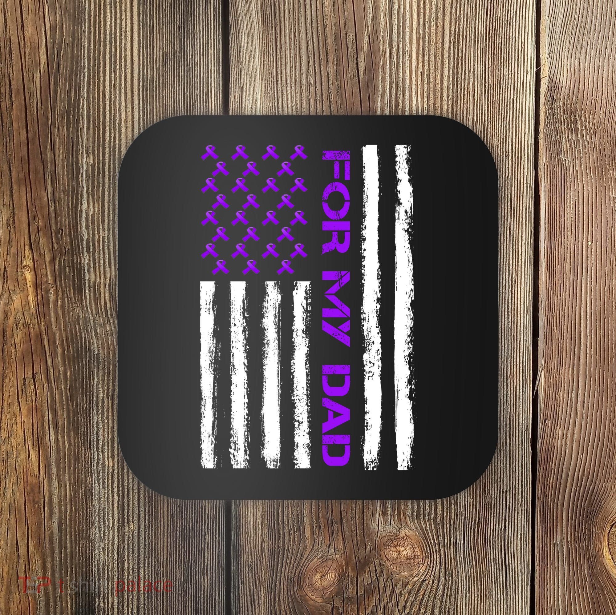 Alzheimer's Awareness For My Dad Support Flag Coaster