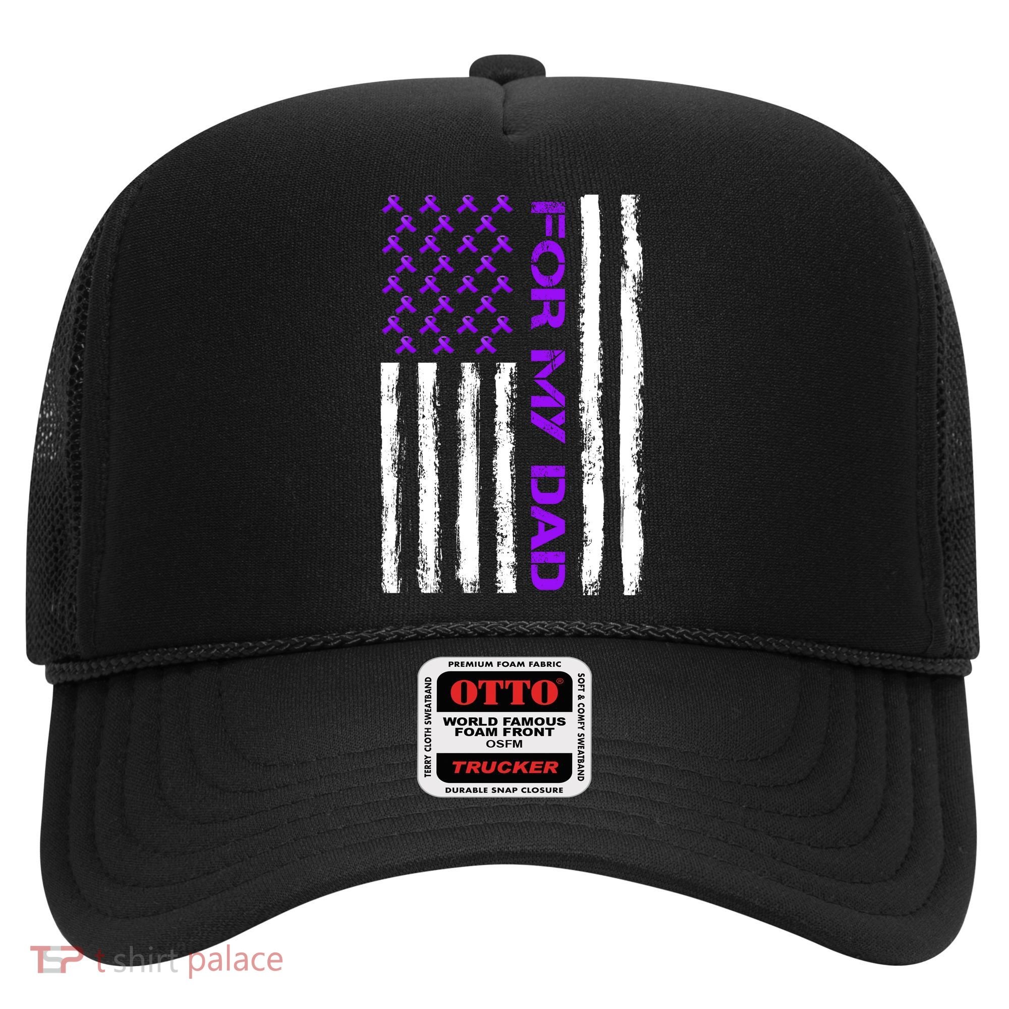 Alzheimer's Awareness For My Dad Support Flag Hat