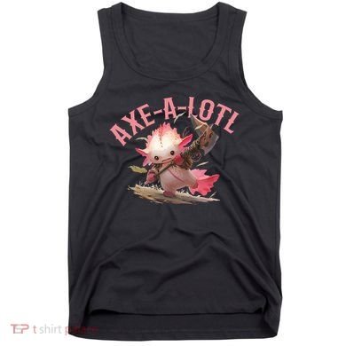 Axolotl Axt-A-Lotl Funny Viking Axe Throwing Lumberjack Tank Top