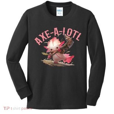 Axolotl Axt-A-Lotl Funny Viking Axe Throwing Lumberjack Kids Long Sleeve Shirt