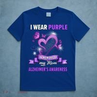 Alzheimer's Awareness Gift I Wear Purple In Memory Of My Mom Gift T-Shirt thumb 5