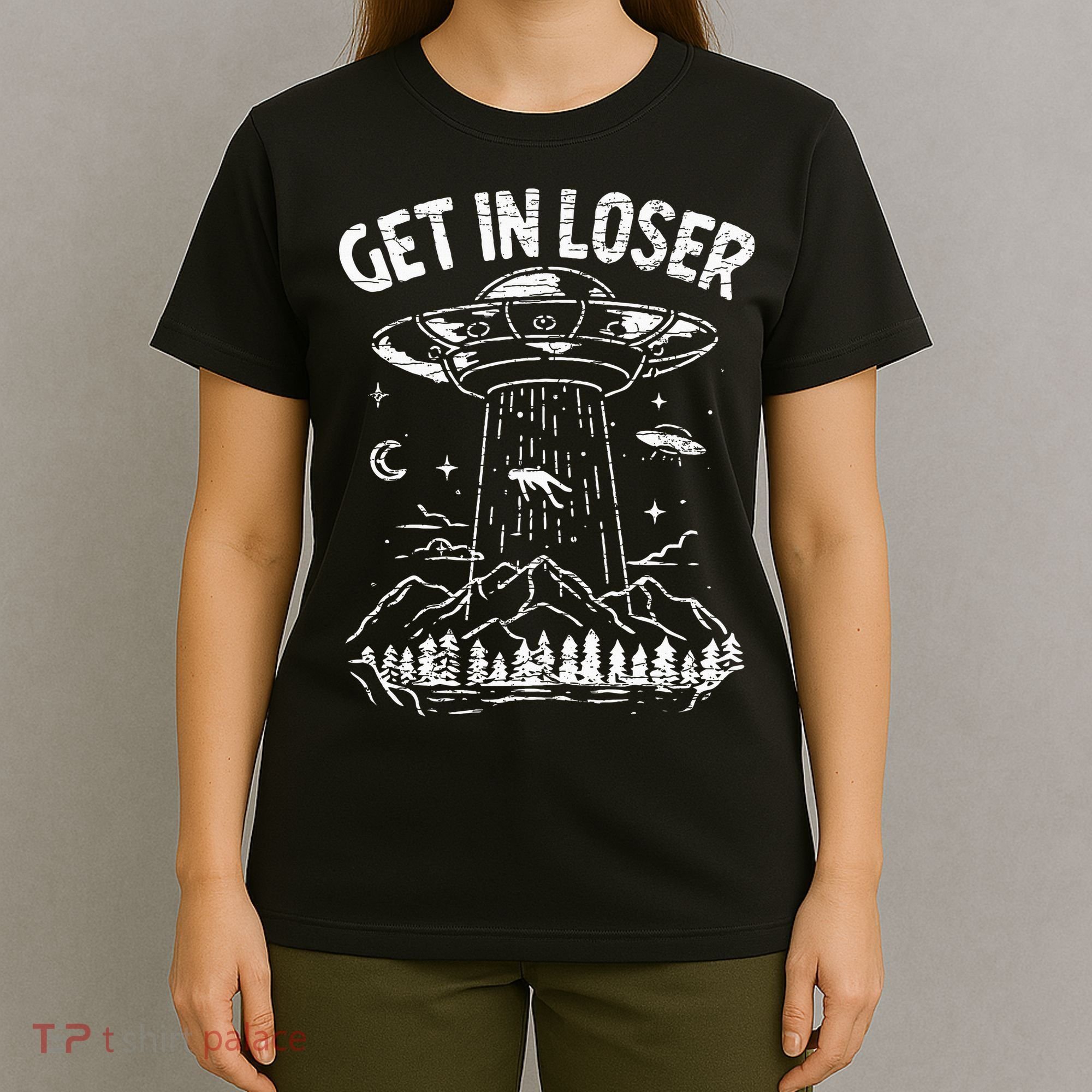 Alien Abduction Get In Loser Ufo T-Shirt