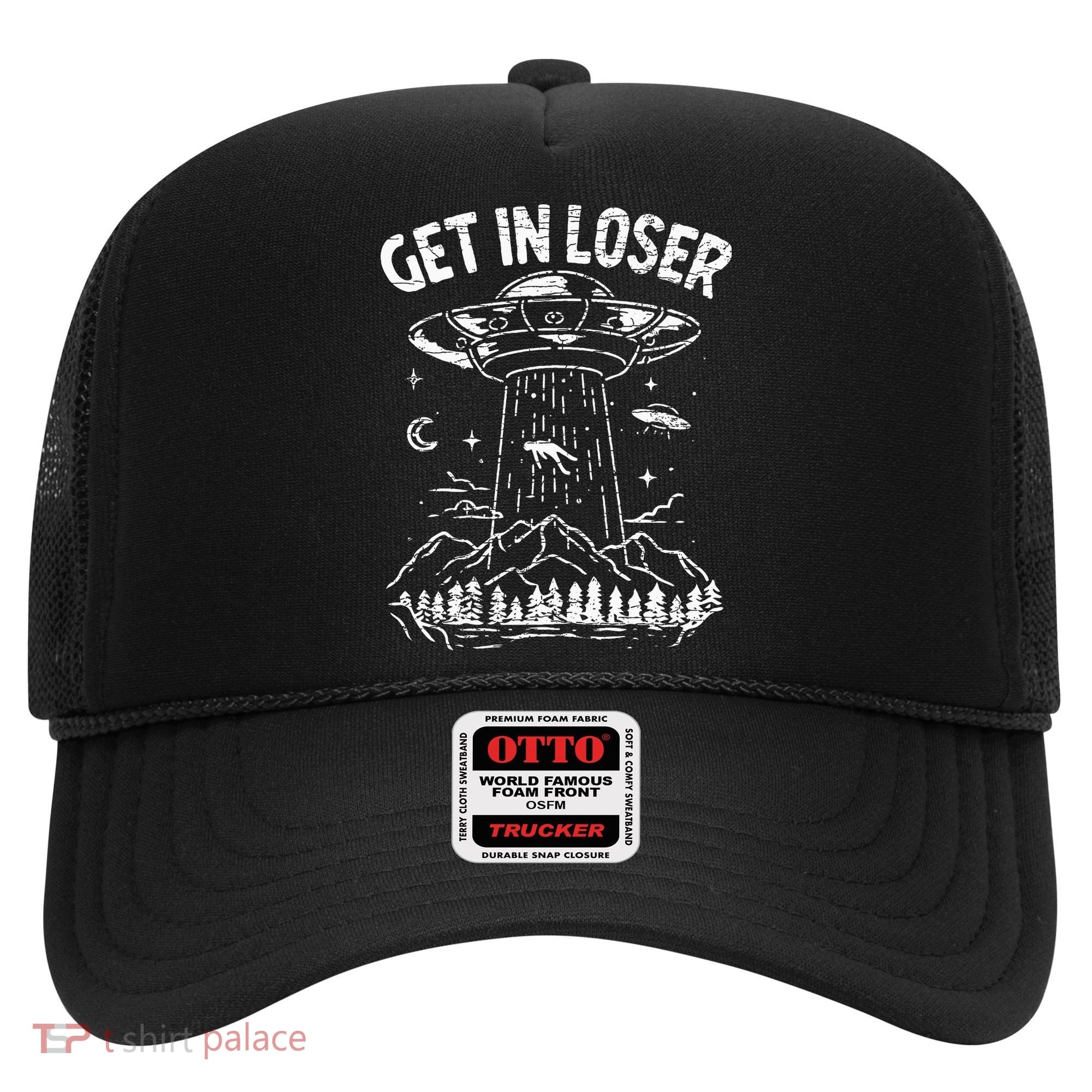 Alien Abduction Get In Loser Ufo Hat