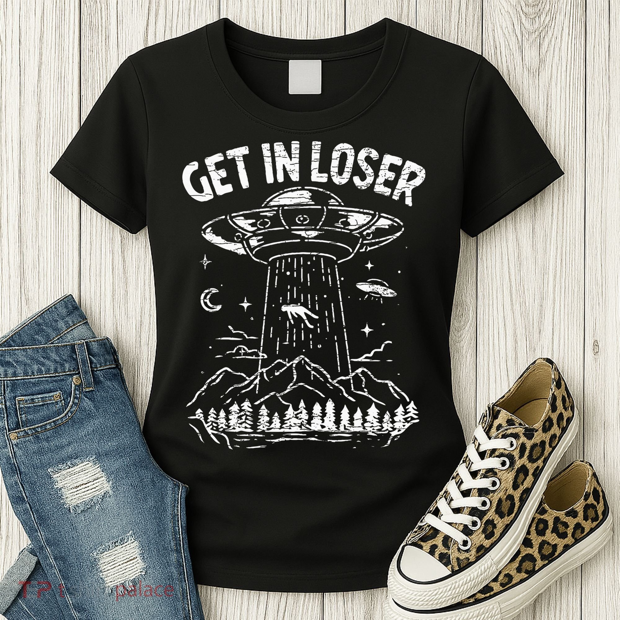 Alien Abduction Get In Loser Ufo Women's T-Shirt