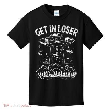 Alien Abduction Get In Loser Ufo Kids T-Shirt