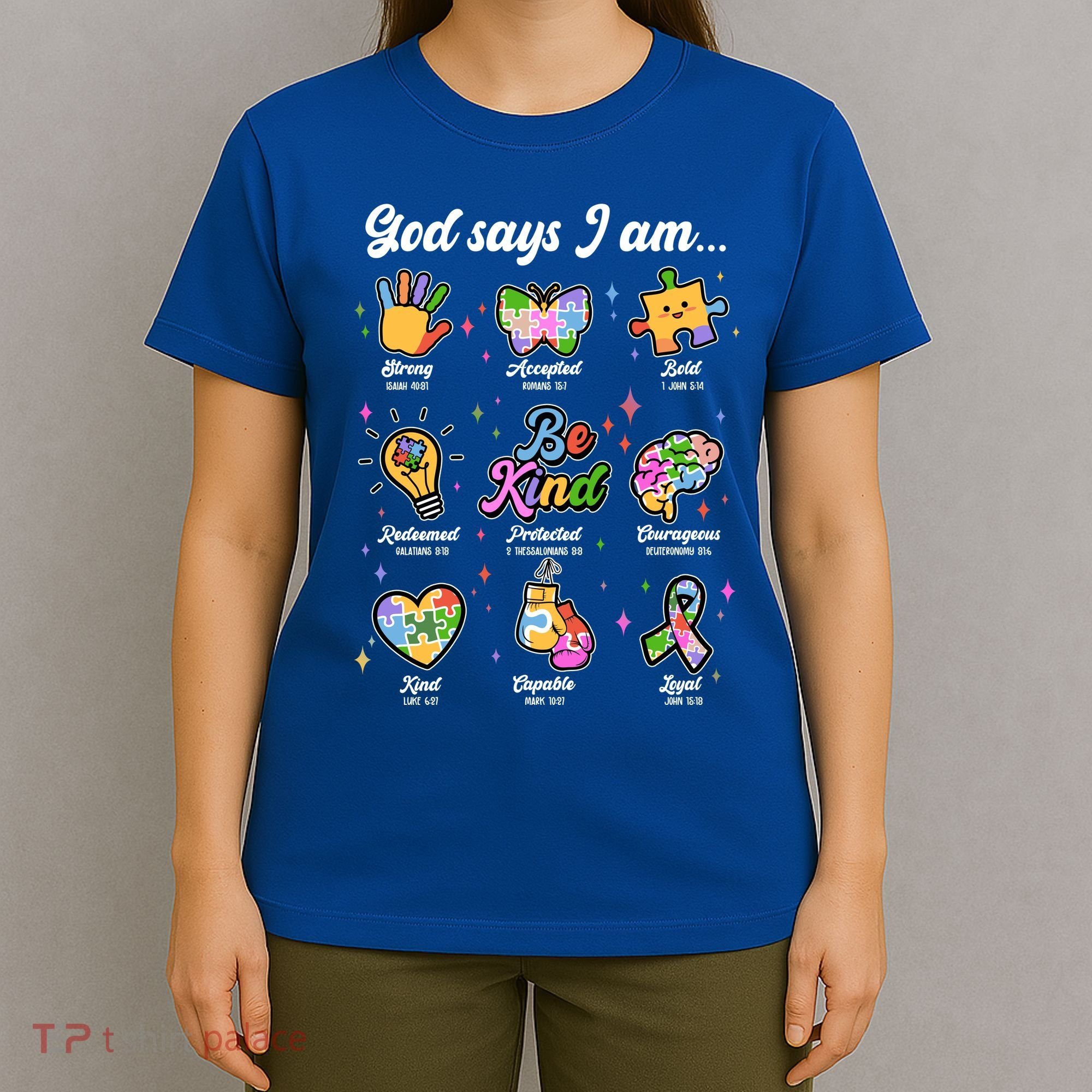 Autism Awareness God Says I Am T-Shirt