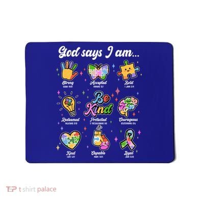 Autism Awareness God Says I Am Mousepad