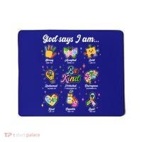 Autism Awareness God Says I Am Mousepad thumb 0