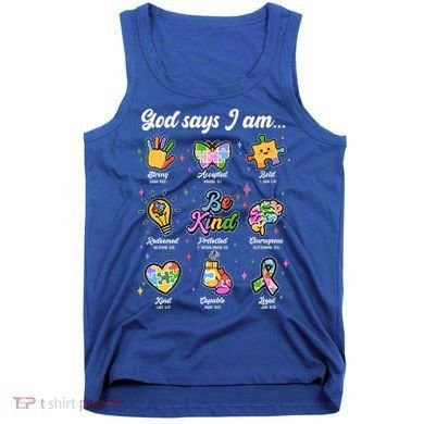 Autism Awareness God Says I Am Tank Top