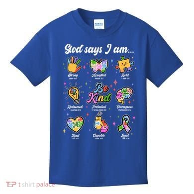 Autism Awareness God Says I Am Kids T-Shirt