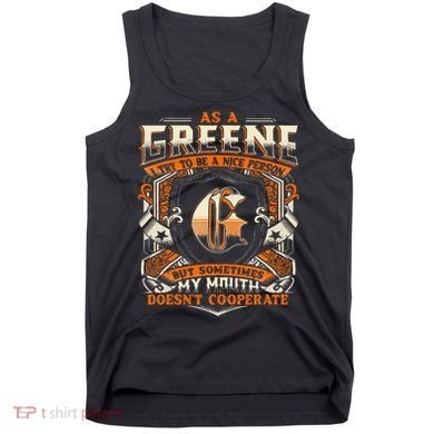 As A Greene I Try To Te A Good Person Tank Top