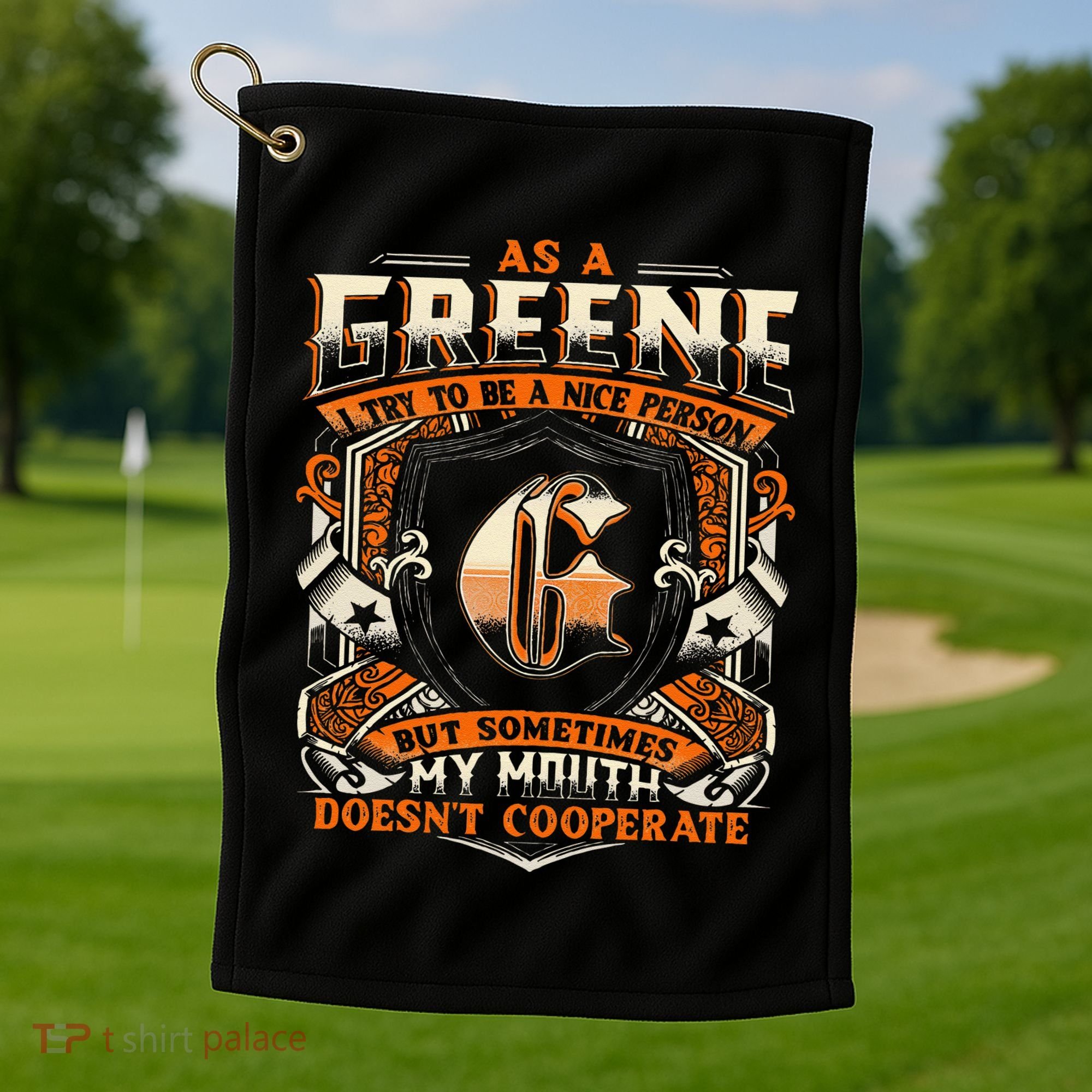 As A Greene I Try To Te A Good Person Golf Towel