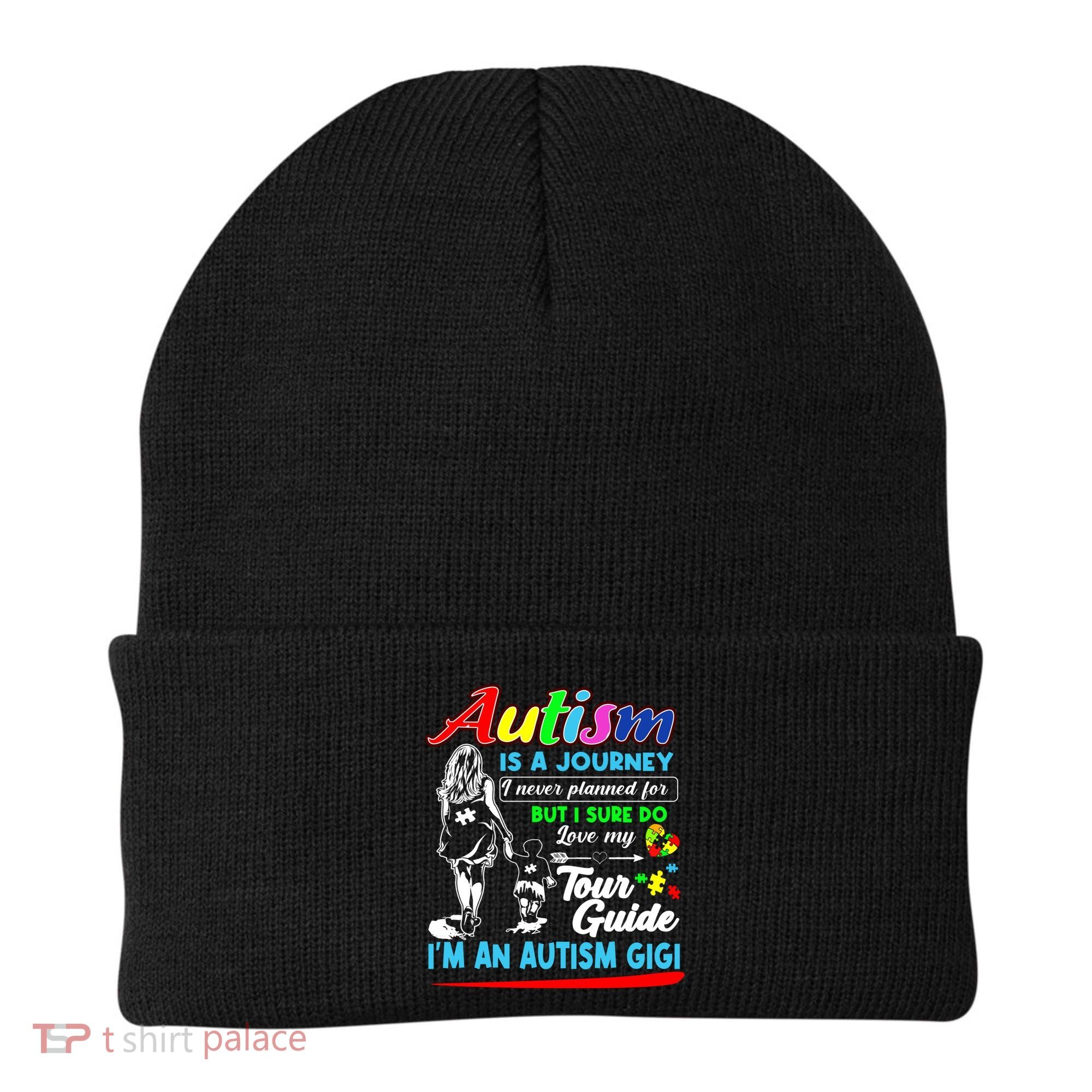 Autism Awareness Gigi Autism Is A Journey Gift Beanie