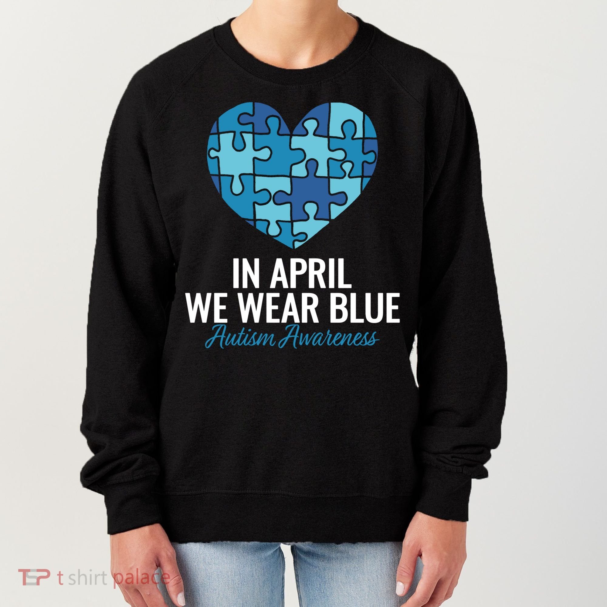 Autism Awareness Gift In April We Wear Blue Autism Gift Women's Sweatshirt