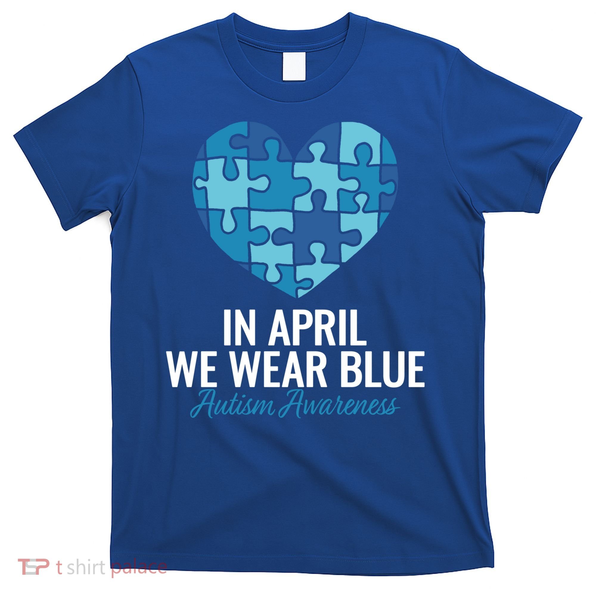 Autism Awareness Gift In April We Wear Blue Autism Gift T-Shirt