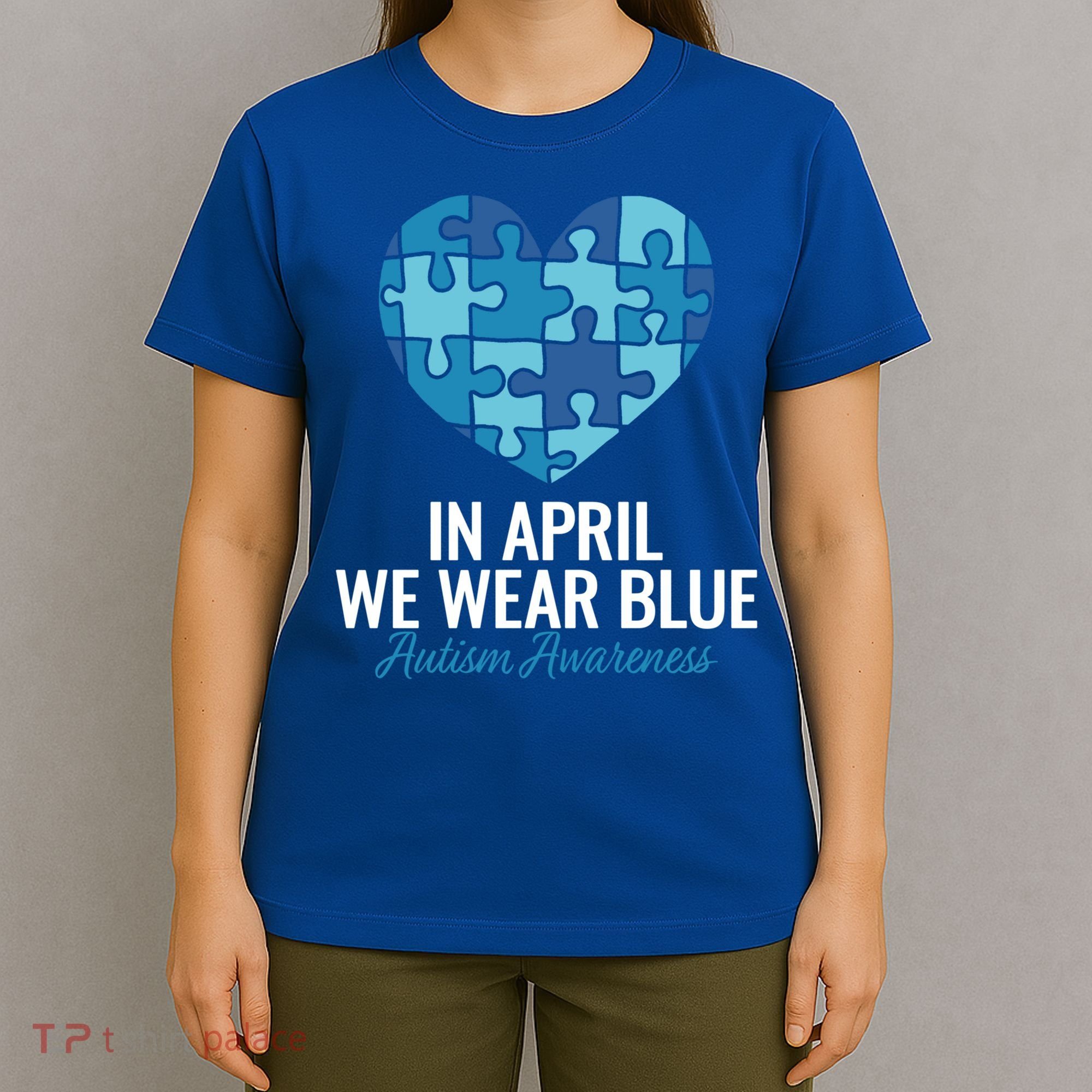 Autism Awareness Gift In April We Wear Blue Autism Gift T-Shirt