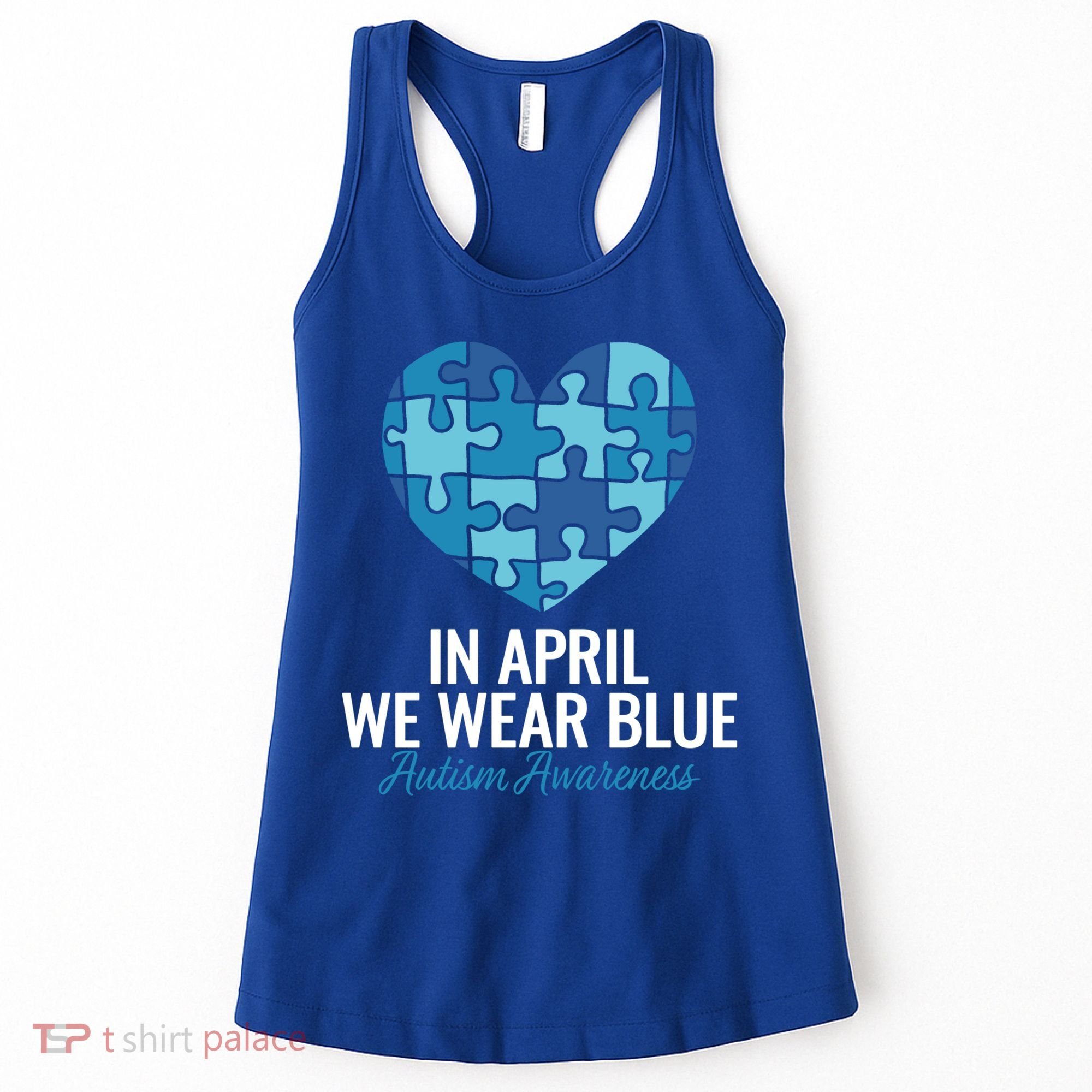 Autism Awareness Gift In April We Wear Blue Autism Gift Women's Tank Top