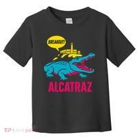 Alligator Alcatraz Hot Breakout Toddler T-Shirt thumb 0