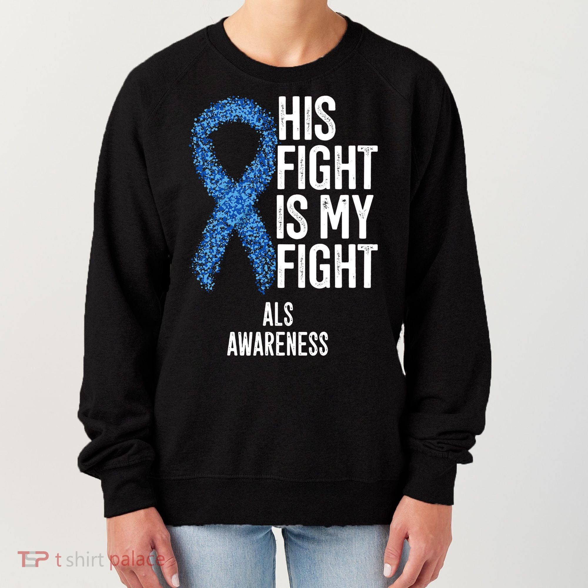 Als Awareness His Fight Is My Fight Women's Sweatshirt