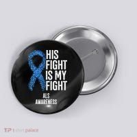 Als Awareness His Fight Is My Fight Button thumb 0