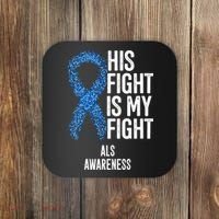 Als Awareness His Fight Is My Fight Coaster thumb 0