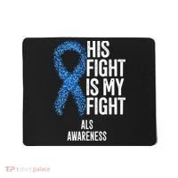 Als Awareness His Fight Is My Fight Mousepad thumb 0
