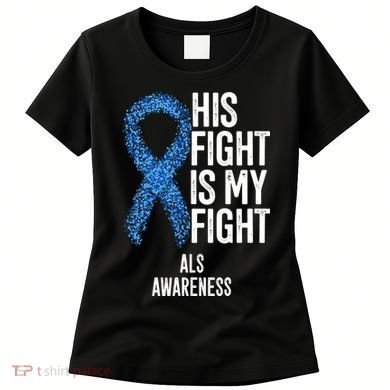 Als Awareness His Fight Is My Fight Women's T-Shirt