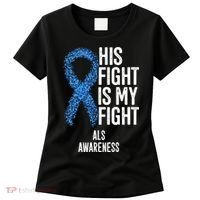 Als Awareness His Fight Is My Fight Women's T-Shirt thumb 0