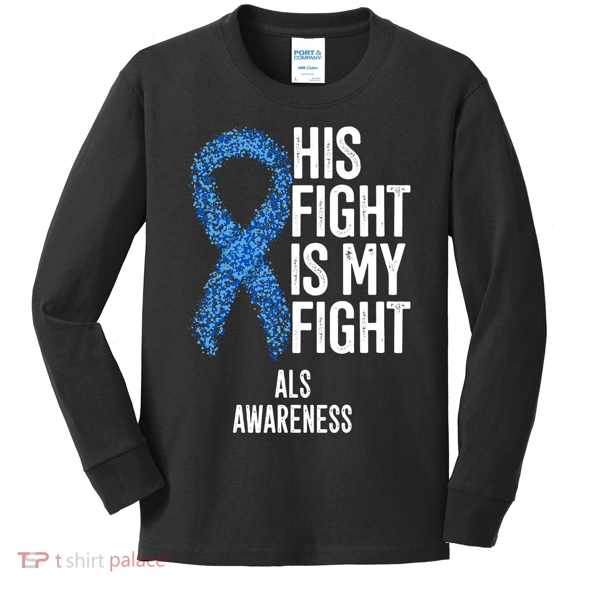 Als Awareness His Fight Is My Fight Kids Long Sleeve Shirt