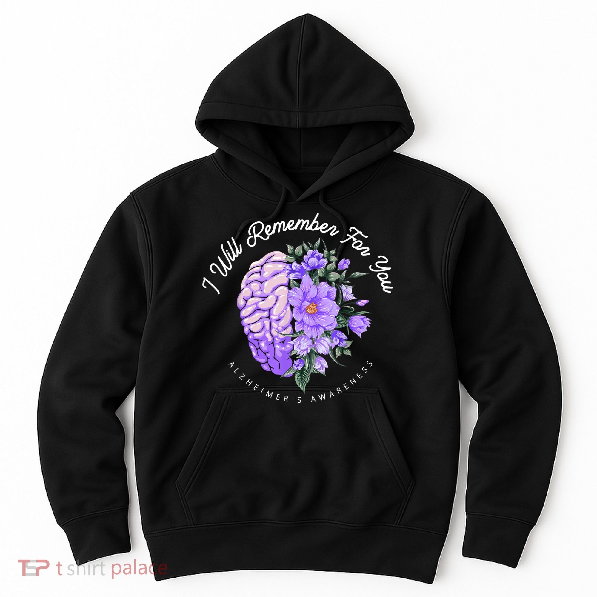 Alzheimer's Awareness I Will Remember For You Brain Hoodie