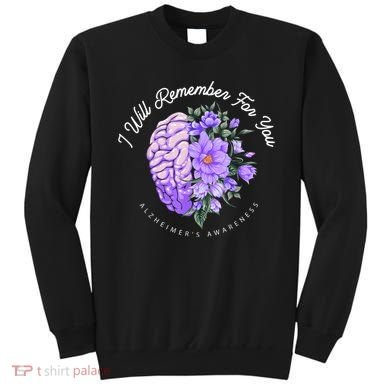 Alzheimer's Awareness I Will Remember For You Brain Sweatshirt
