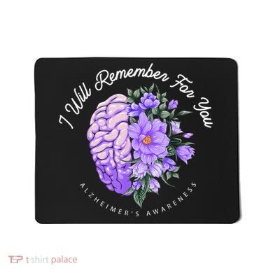 Alzheimer's Awareness I Will Remember For You Brain Mousepad