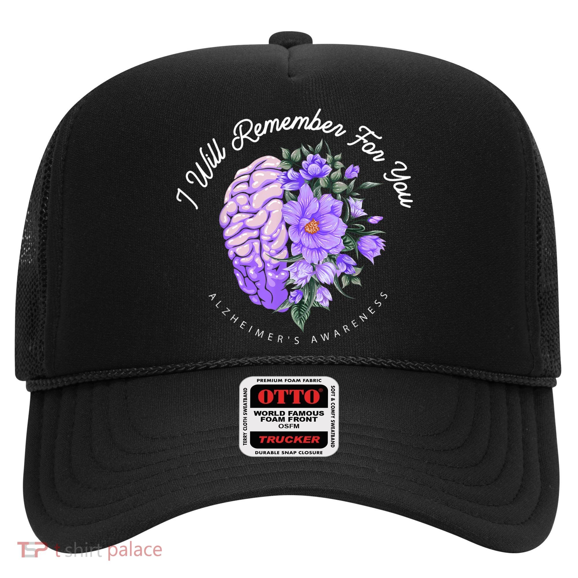 Alzheimer's Awareness I Will Remember For You Brain Hat