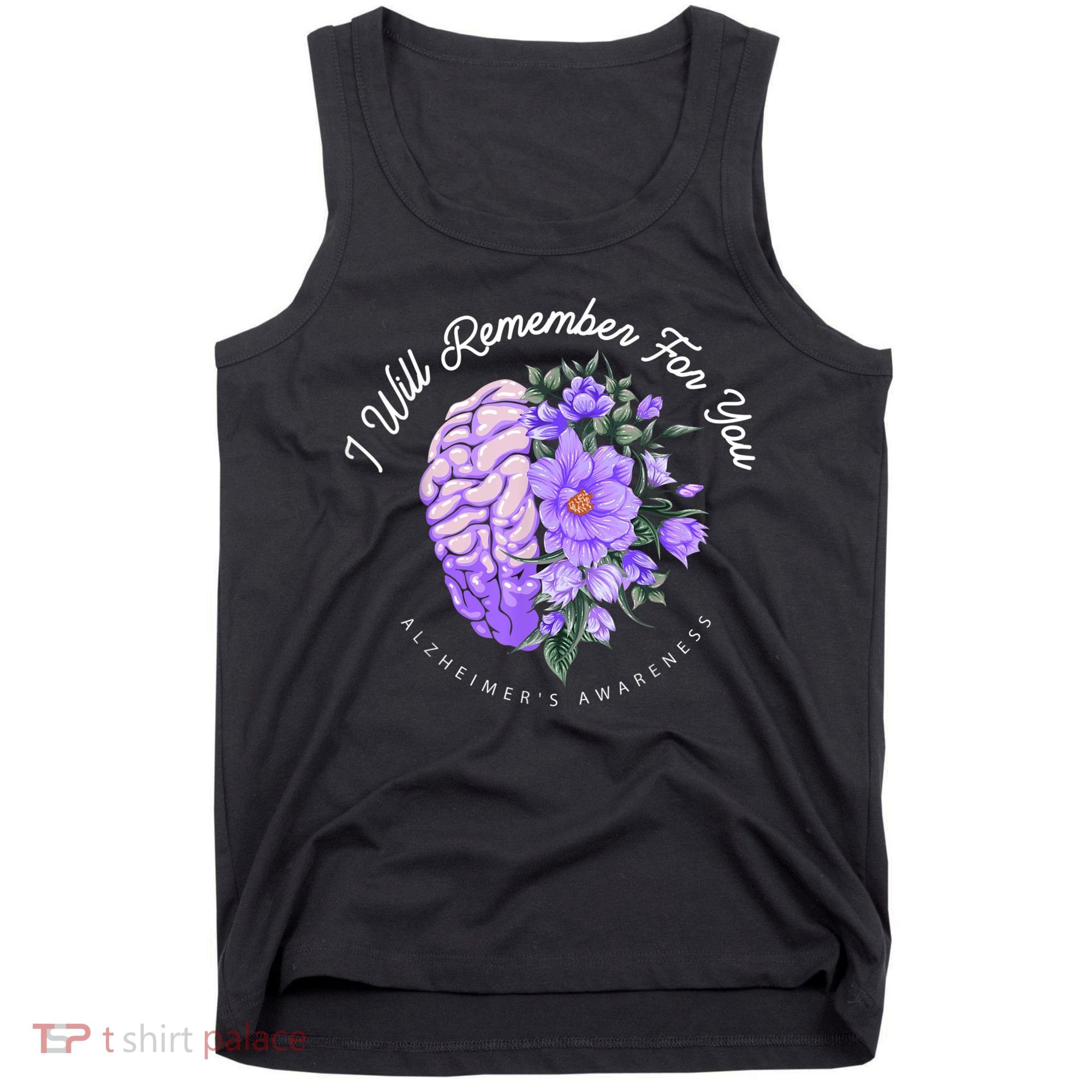 Alzheimer's Awareness I Will Remember For You Brain Tank Top