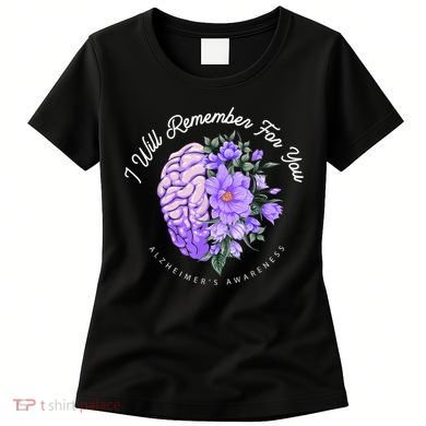 Alzheimer's Awareness I Will Remember For You Brain Women's T-Shirt