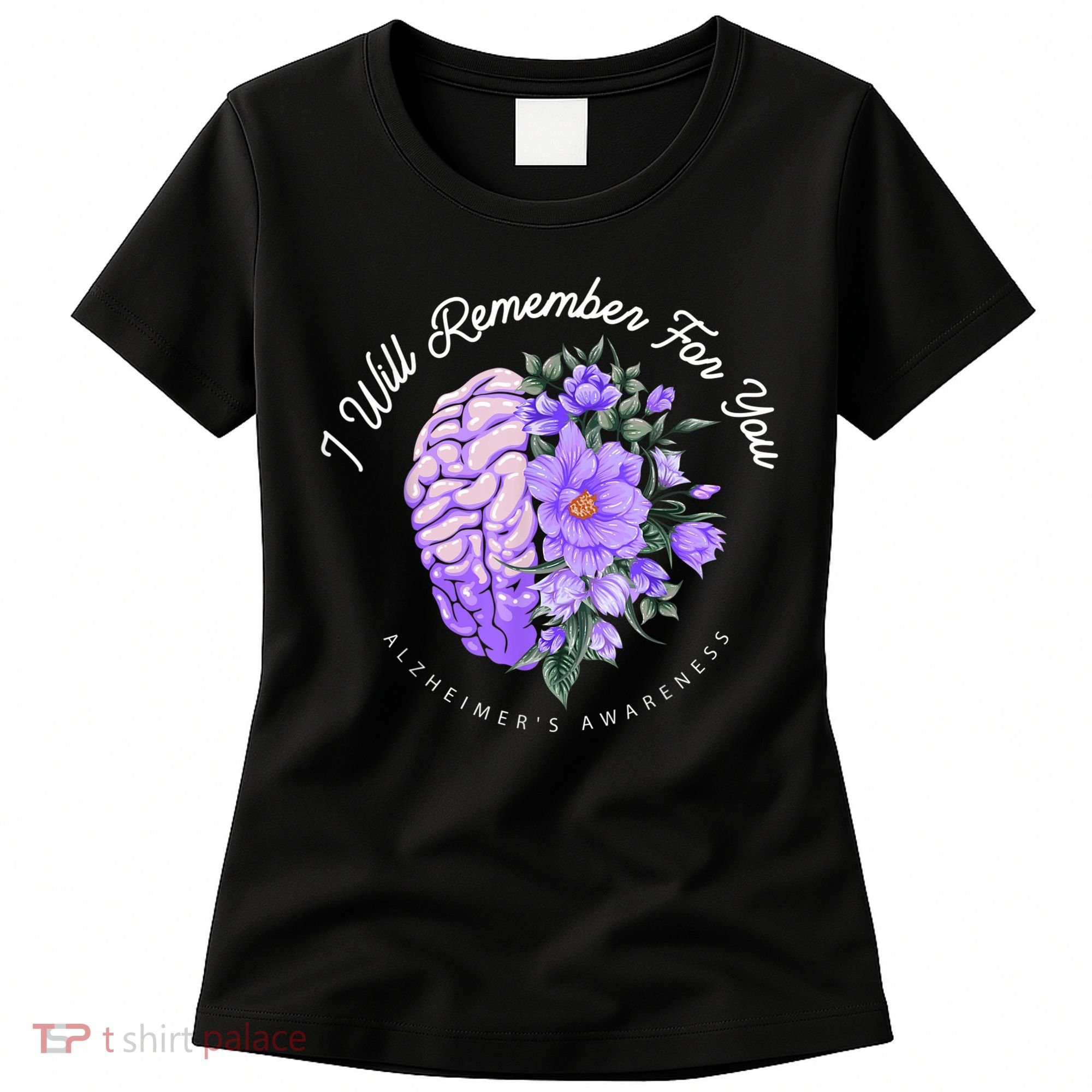 Alzheimer's Awareness I Will Remember For You Brain Women's T-Shirt