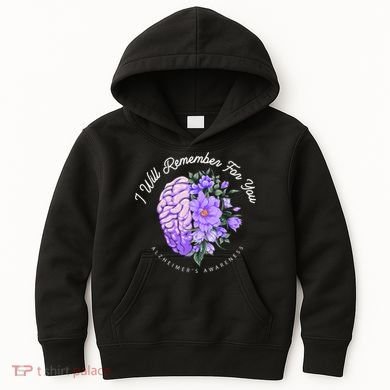 Alzheimer's Awareness I Will Remember For You Brain Kids Hoodie