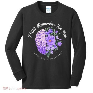Alzheimer's Awareness I Will Remember For You Brain Kids Long Sleeve Shirt