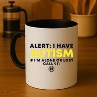 Autism Awareness I Have Autism Call 911 Coffee Mug thumb 4
